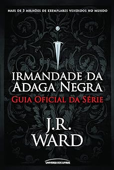 Guia Oficial Irmandade da Adaga J. R. Ward